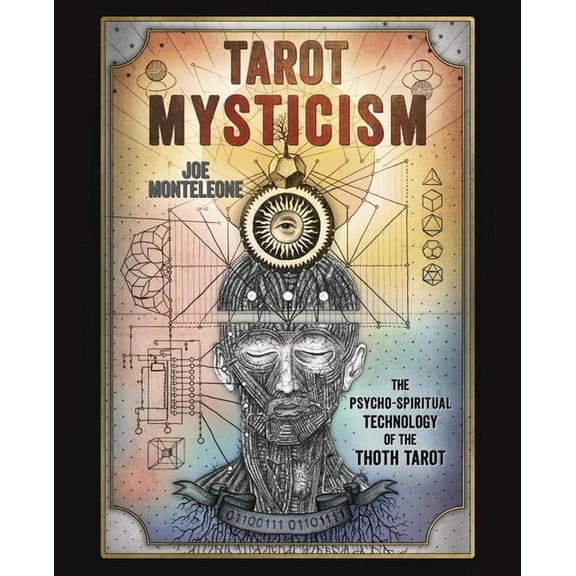 Tarot Mysticism: The Psycho-Spiritual Technology of the Thoth Tarot, (Paperback)
