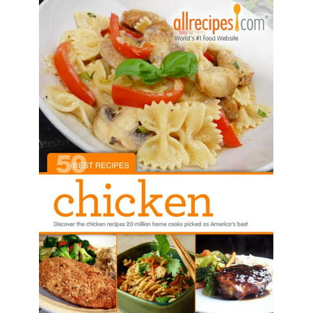 Chicken: 50 Best Recipes from Allrecipes.com -