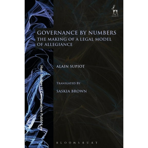 Hart Studies in Comparative Public Law Governance by Numbers: The Making of a Legal Model of Allegiance, (Paperback)