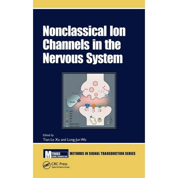 Methods in Signal Transduction Nonclassical Ion Channels in the Nervous System, (Hardcover)