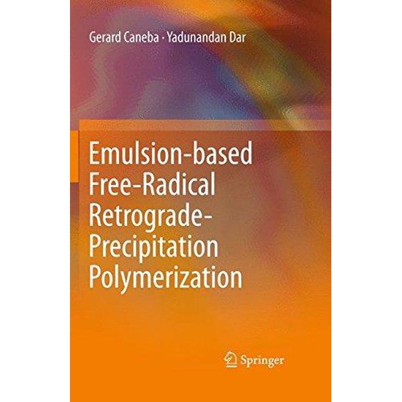 Emulsion-Based Free-Radical Retrograde-Precipitation Polymerization (2011)