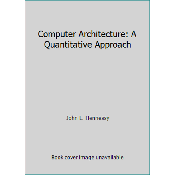 Computer Architecture A Quantitative Approach (Paperback Used