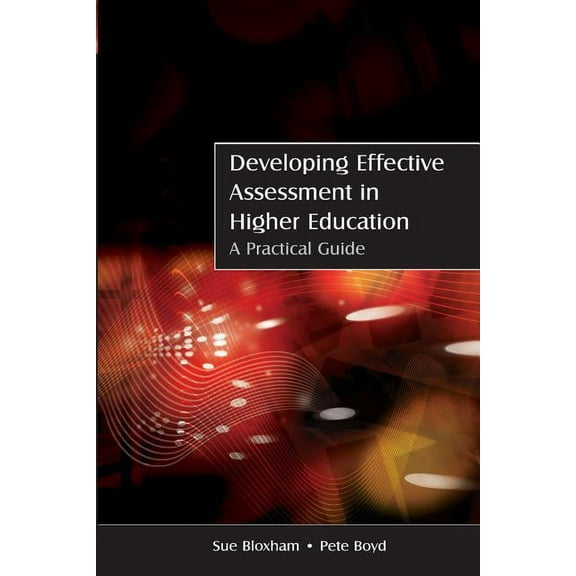 Developing Effective Assessment in Higher Education: A Practical Guide, (Paperback)