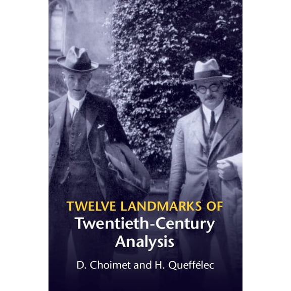 Twelve Landmarks of Twentieth-Century Analysis, (Paperback)