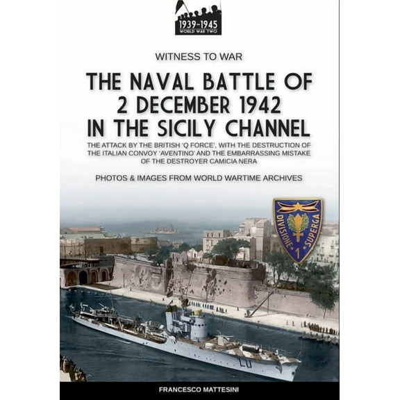 The naval battle of 2 december 1942 in the Siciliy Channel, (Paperback)