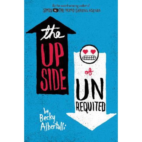 Pre-Owned The Upside of Unrequited (Paperback) 0062660489 9780062660480