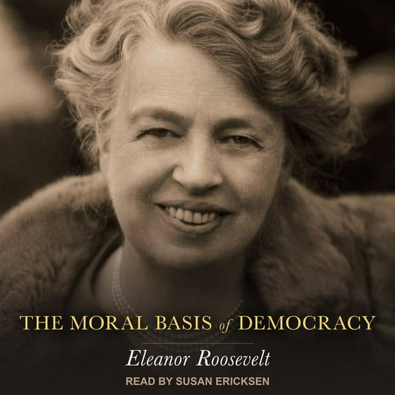 The Moral Basis of Democracy (Audiobook)