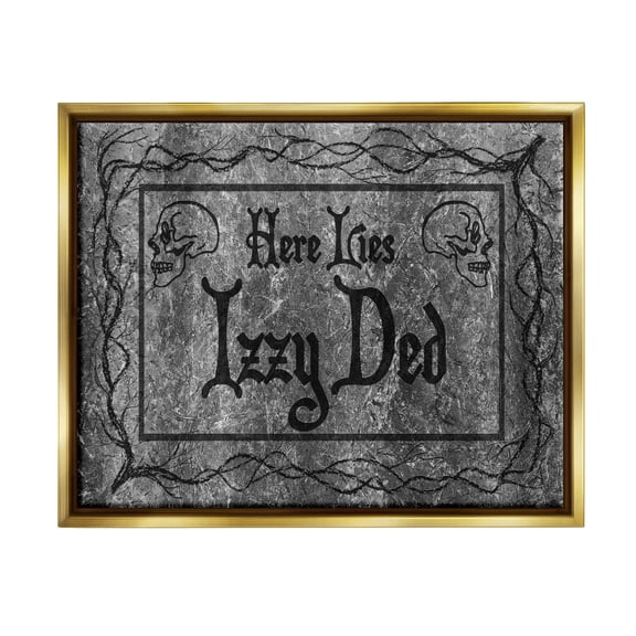 Stupell Industries Here Lies Izzy Ded Gravestone Graphic Art Metallic Gold Floating Framed Canvas Print Wall Art, Design by Lil' Rue