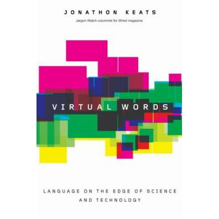 Virtual Words: Language on the Edge of Science and Technology