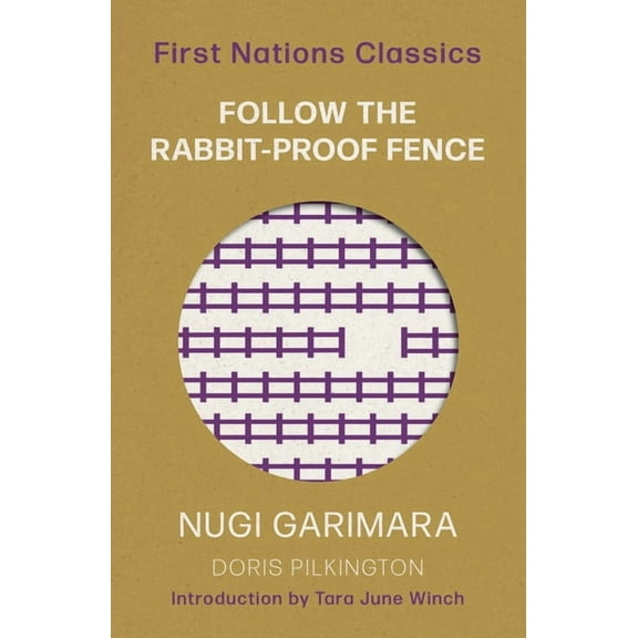 First Nations Classics Follow the Rabbit-Proof Fence, (Paperback)