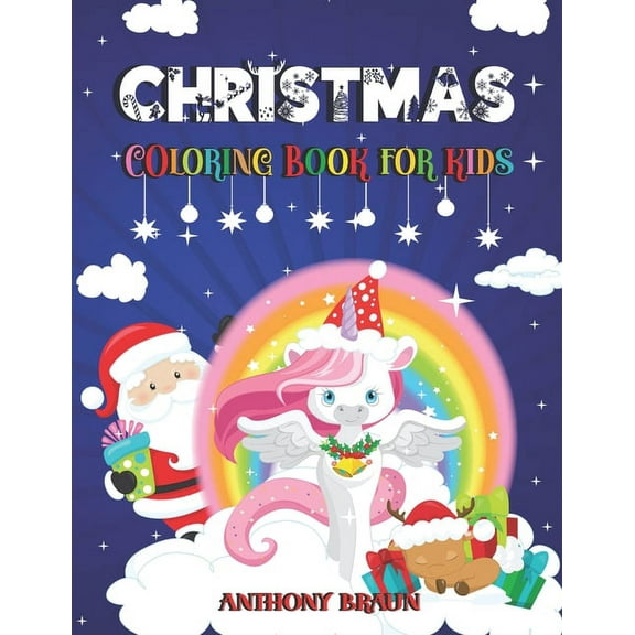 Coloring book for christmas: Do you like unicorns and their coloured-enchanted world ? Unicorn This book opens the magic, (Paperback)