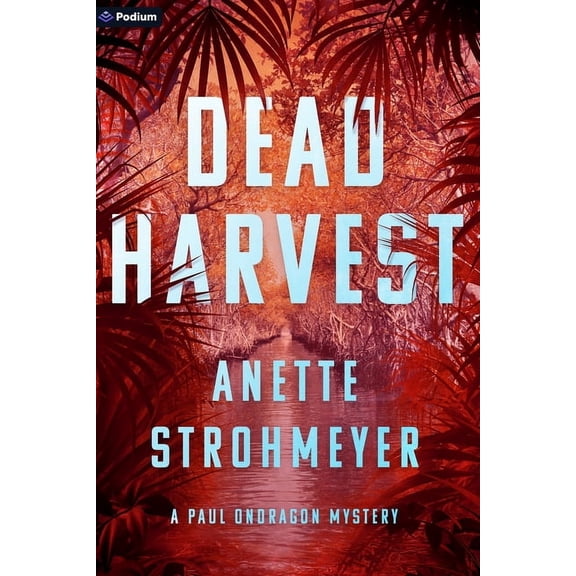 Ondragon Dead Harvest: A Paul Ondragon Mystery, Book 2, (Paperback)