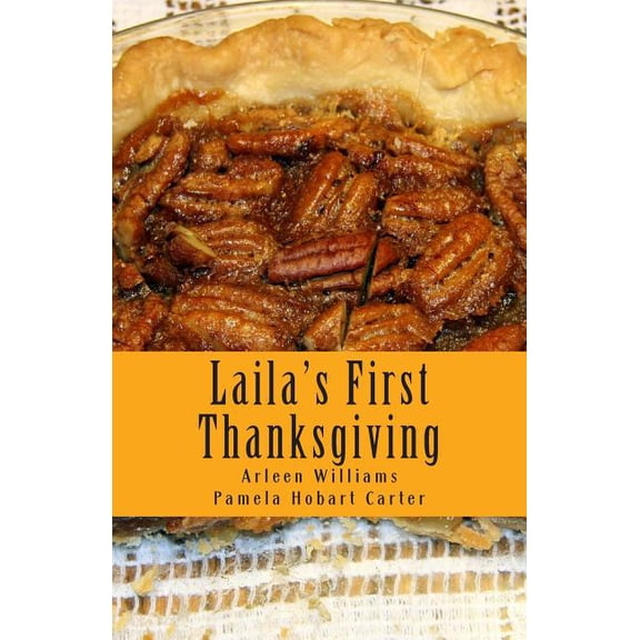 The American Holidays Collection Laila's First Thanksgiving, (Paperback)