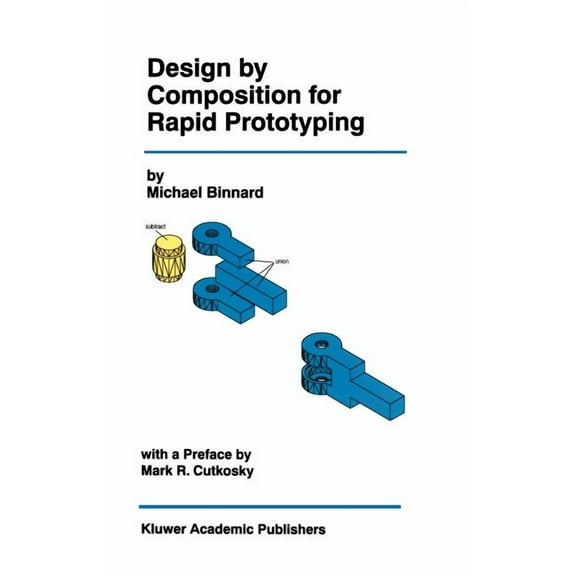 The Springer International Engineering a Design by Composition for Rapid Prototyping, Book 525, (Hardcover)