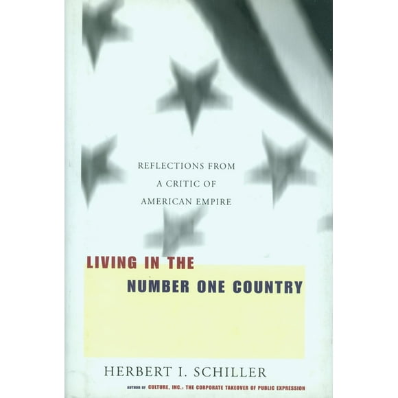Living in the Number One Country : Reflections From a Critic of American Empire (Hardcover)