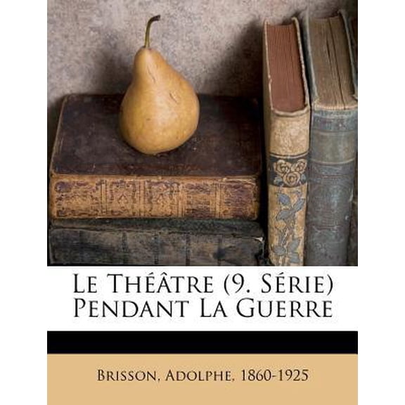 Le théâtre (9. série) pendant la guerre (Paperback)