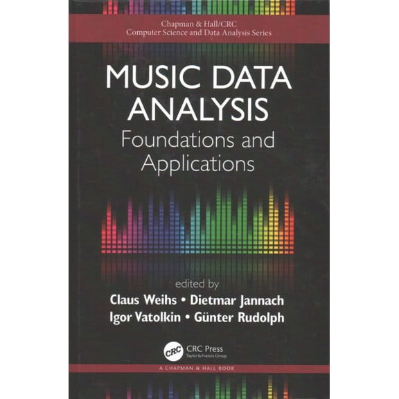 Pre-Owned Chapman & Hall/CRC Computer Science & Data Analysis: Music Data Analysis: Foundations and Applications (Hardcover)