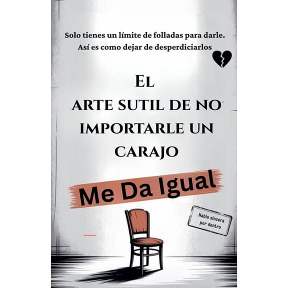 El arte sutil de no importarle un carajo, (Paperback)