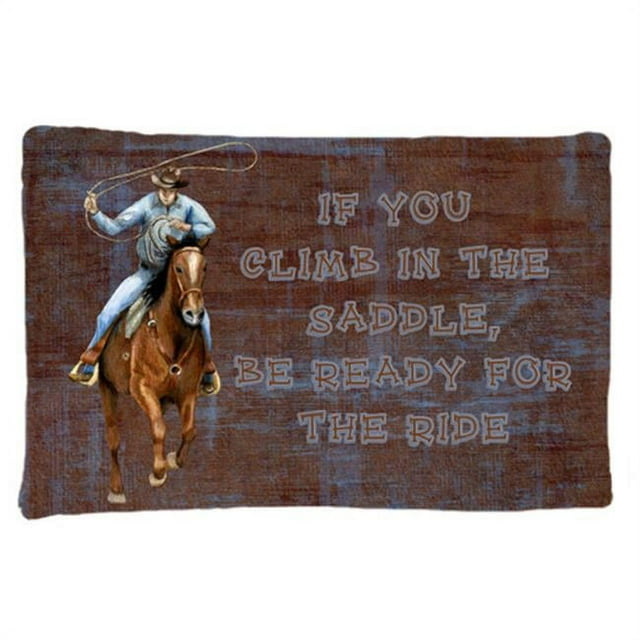 Carolines Treasures SB3061PILLOWCASE Roper Horse If You Climb In The Saddle- Be Ready For The Ride Fabric Standard Pillowcase