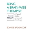thumbnail image 1 of Being a Brain-Wise Therapist: A Practical Guide to Interpersonal Neurobiology, 1 of 3