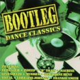 thumbnail image 1 of Bootleg Classics/ The Bootleg Dance Classics CD, 1 of 1