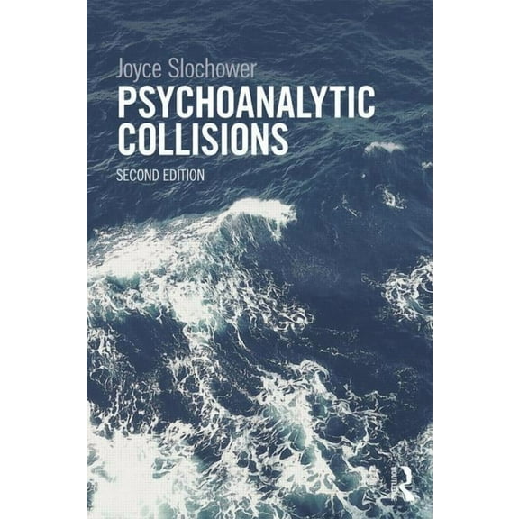 Psychoanalytic Collisions, (Paperback)