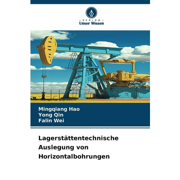 Lagerstättentechnische Auslegung von Horizontalbohrungen, (Paperback)