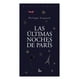 thumbnail image 1 of LAS ULTIMAS NOCHES DE PARÍS JUS LIBREROS Y EDITORES PHILIPPE SOUPAULT, 1 of 2