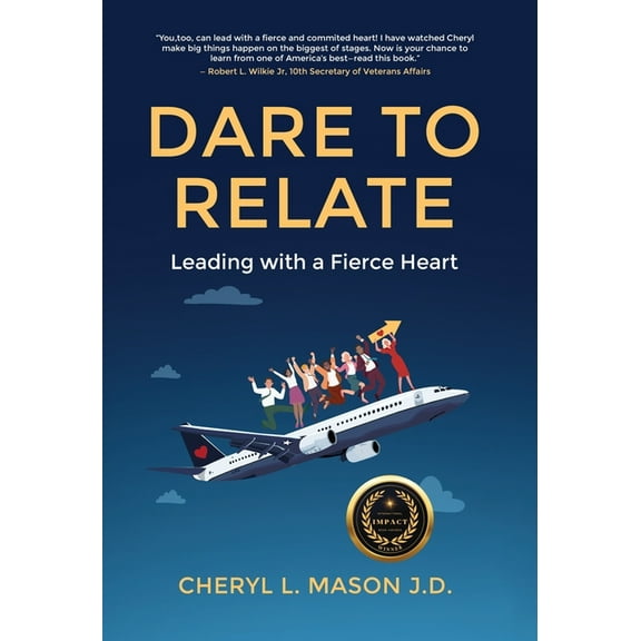 Dare To Relate: Leading with a Fierce Heart, (Hardcover)