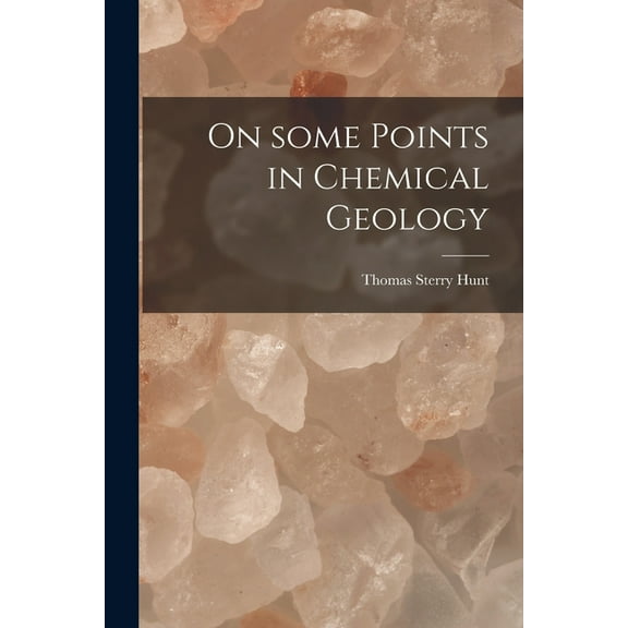 On Some Points in Chemical Geology [microform] (Paperback)