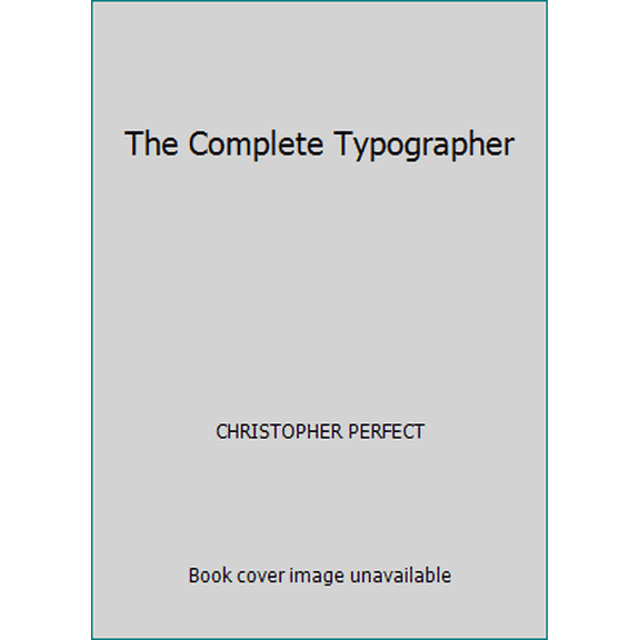 Pre-Owned The Complete Typographer (Paperback) 0316903264 9780316903264