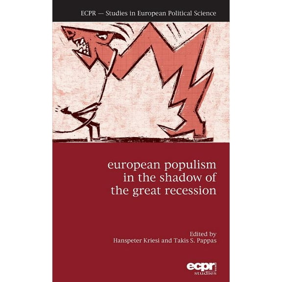 European Populism in the Shadow of the Great Recession (Hardcover)