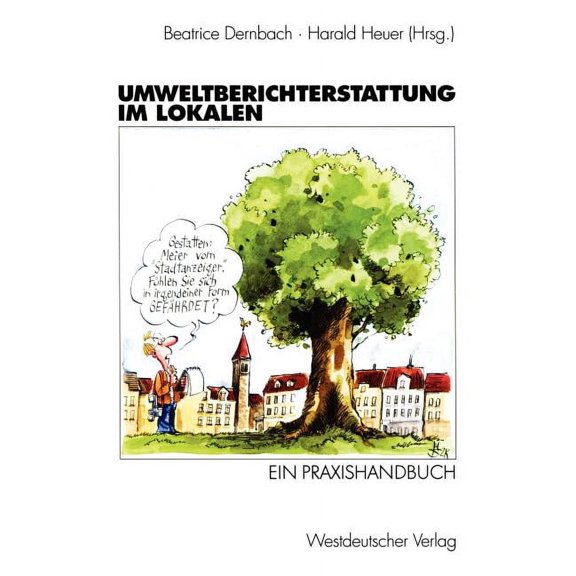 Umweltberichterstattung Im Lokalen: Ein Praxishandbuch, (Paperback)