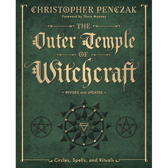 Pre-Owned The Outer Temple of Witchcraft: Circles, Spells and Rituals (Christopher Penczak's Temple of Witchcraft Series, 4), 9780738705316, 0738705314, Paperback, Illustrated edition