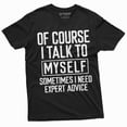 thumbnail image 3 of Funny Expert Advice Tee I talk to myself Funny Shirt Humorous Gifts Humor Saying Tshirt (XX-Large Grey), 3 of 7