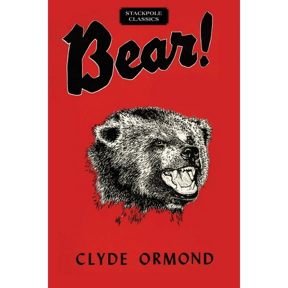 Stackpole Classics Bear!, (Paperback)