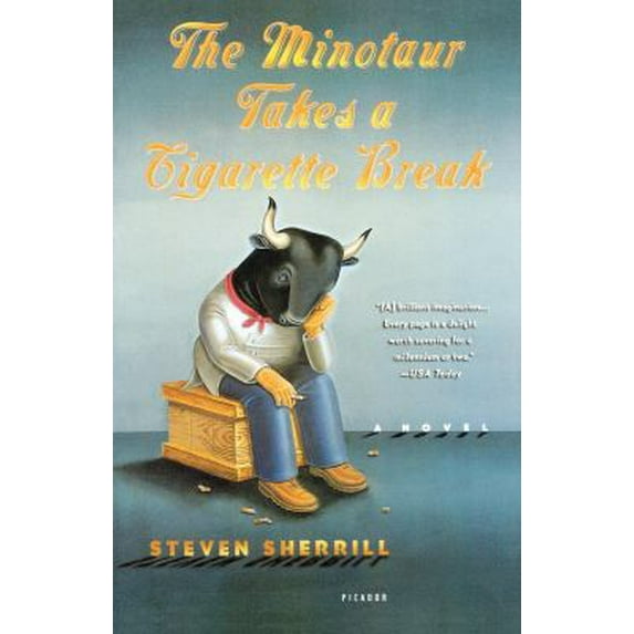 Pre-Owned The Minotaur Takes a Cigarette Break (Paperback) 0312308922 9780312308926