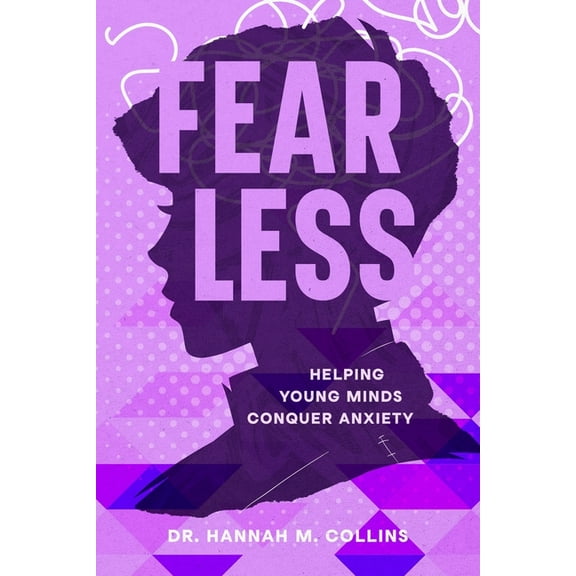 Fear Less: Helping Young Minds Conquer Anxiety, (Paperback)