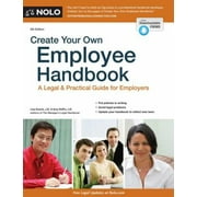 Create Your Own Employee Handbook: A Legal & Practical Guide for Employers 1413318843 (Paperback - Used)