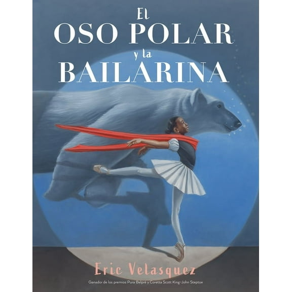 El Oso Polar Y La Bailarina, (Hardcover)