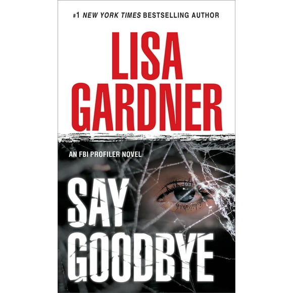 FBI Profiler: Say Goodbye : An FBI Profiler Novel (Series #6) (Paperback)