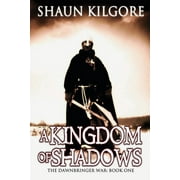 The Dawnbringer War: A Kingdom Of Shadows (Paperback)
