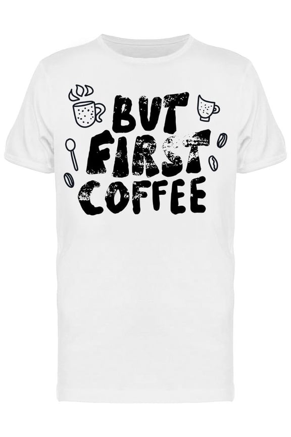 But First Coffee Vintage Graphic T-Shirt Men -Image by Shutterstock, Male Large