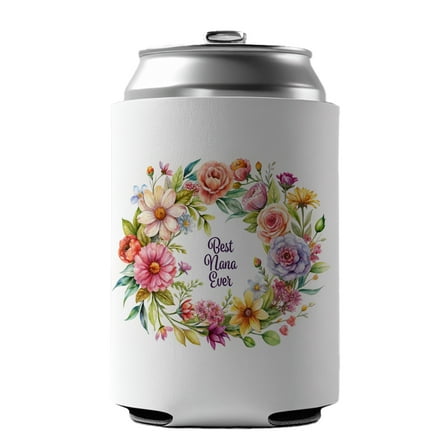 Best Nana Grandma Ever Flowers Drink Beer Soda Insulated Sleeve Holder Can Cooler Hugger
