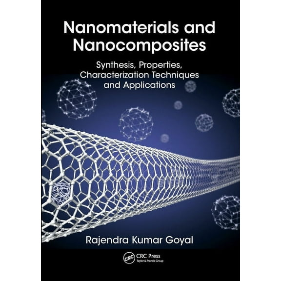 Nanomaterials and Nanocomposites: Synthesis, Properties, Characterization Techniques, and Applications, (Paperback)