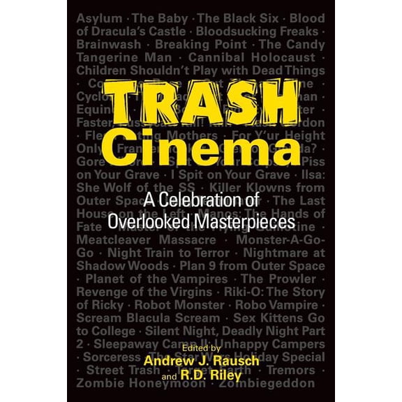 Trash Cinema: A Celebration of Overlooked Masterpieces, (Paperback)