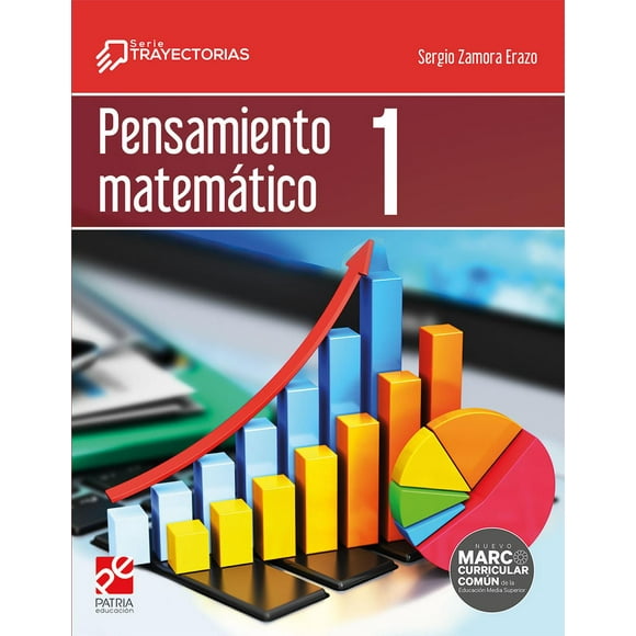 Libro Pensamiento Matematico 1. Serie Trayectorias Tapa Blanda, Autor Sergio Zamora Erazo, Editorial Patria Educacion