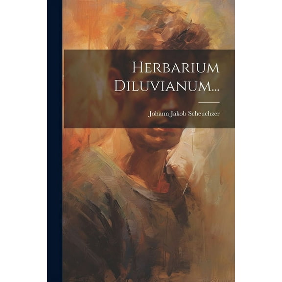 Herbarium Diluvianum... (Paperback)