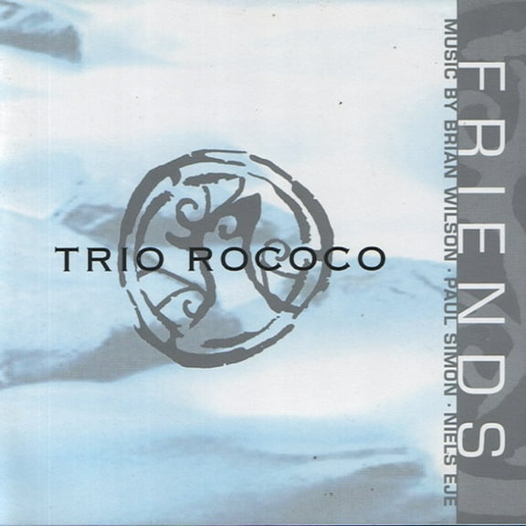 Trio Rococo - Friends - Music & Performance - CD