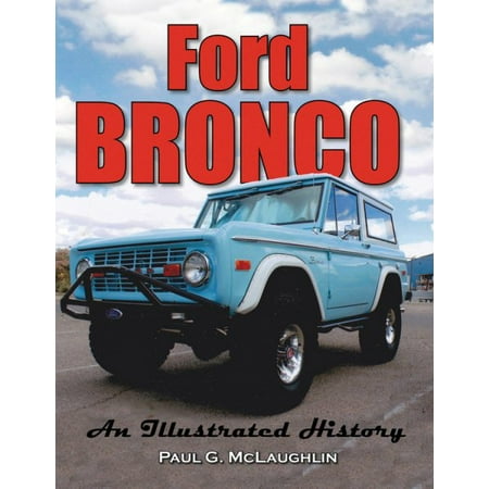 Ford Bronco An Illustrated History Walmart Com